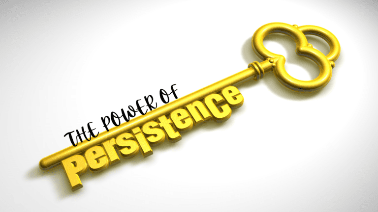 The Power of Persistence In Life